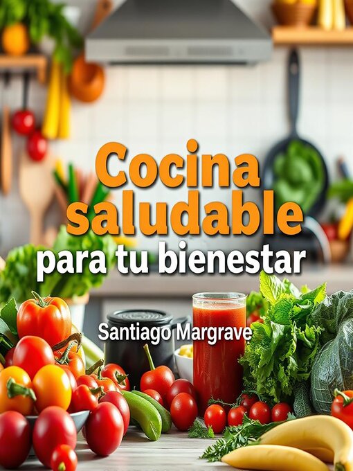Title details for Cocina saludable para tu bienestar by Santiago Margrave - Available